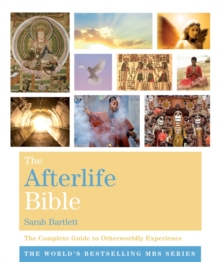 The Afterlife Bible : The Complete Guide to Otherworldly Experien, Paperback Book The Afterlife Bible : The Complete Guide to Otherworldly Experien, Paperback Book