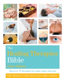 The Healing Therapies Bible : Godsfield Bibles, Paperback Book The Healing Therapies Bible : Godsfield Bibles, Paperback Book