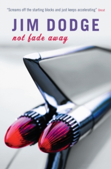 Not Fade Away, Paperback Not Fade Away, Paperback
