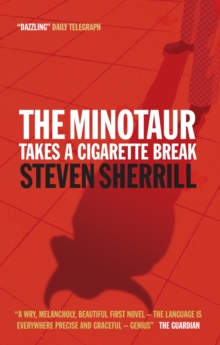 The Minotaur Takes A Cigarette Break, Paperback Book The Minotaur Takes A Cigarette Break, Paperback Book