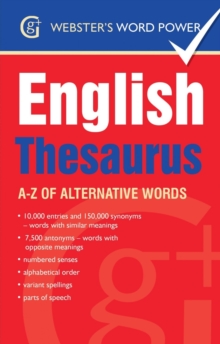 Webster's Word Power English Thesaurus : A-Z of Alternative Words, Paperback Book Webster's Word Power English Thesaurus : A-Z of Alternative Words, Paperback Book