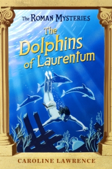 The Dolphins of Laurentum : Book 5, Paperback Book The Dolphins of Laurentum : Book 5, Paperback Book