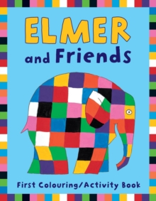 Elmer and Friends First Colouring Activity Book, Paperback Book Elmer and Friends First Colouring Activity Book, Paperback Book