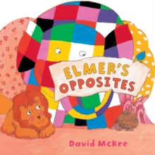 Elmer's Opposites, Hardback Book Elmer's Opposites, Hardback Book