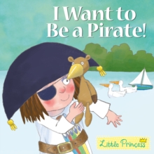 I Want to be a Pirate!, Paperback Book I Want to be a Pirate!, Paperback Book
