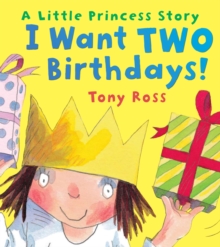 I Want Two Birthdays!, Paperback I Want Two Birthdays!, Paperback