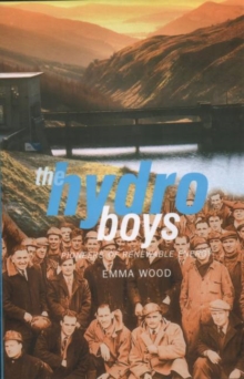 The Hydro Boys : Pioneers of Renewable Energy, Paperback Book The Hydro Boys : Pioneers of Renewable Energy, Paperback Book