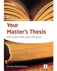 Your Masters Thesis : How to Plan, Draft, Write and Revise, Paperback Book Your Masters Thesis : How to Plan, Draft, Write and Revise, Paperback Book