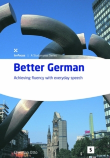 Better German : Achieving Fluency with Everyday Speech, Paperback Book Better German : Achieving Fluency with Everyday Speech, Paperback Book