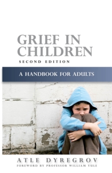 Grief in Children : A Handbook for Adults, Paperback Grief in Children : A Handbook for Adults, Paperback