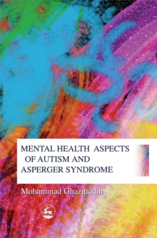 Mental Health Aspects of Autism and Asperger Syndrome, Paperback Book Mental Health Aspects of Autism and Asperger Syndrome, Paperback Book