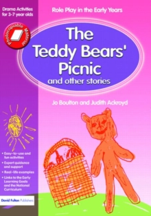 The Teddy Bears' Picnic and Other Stories : Role Play in the Early Years Drama Activities for 3-7 Year-Olds, Paperback Book The Teddy Bears' Picnic and Other Stories : Role Play in the Early Years Drama Activities for 3-7 Year-Olds, Paperback Book