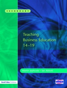 Teaching Business Education 14-19, Paperback Book Teaching Business Education 14-19, Paperback Book