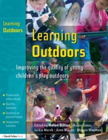 Learning Outdoors : Improving the Quality of Young Children's Play Outdoors, Paperback Book Learning Outdoors : Improving the Quality of Young Children's Play Outdoors, Paperback Book