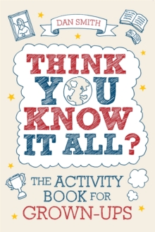 Think You Know it All? : The Activity Book for Grown-Ups, Paperback Book Think You Know it All? : The Activity Book for Grown-Ups, Paperback Book