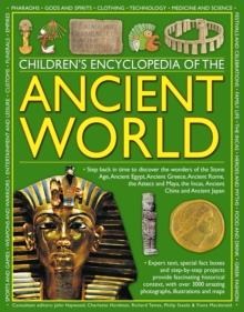 Children's Encyclopedia of the Ancient World : Step Back in Time to Discover the Wonders of the Stone Age, Ancient Egypt, Ancient Greece, Ancient Rome, the Aztecs and Maya, the Incas, Ancient China an, Paperback Children's Encyclopedia of the Ancient World : Step Back in Time to Discover the Wonders of the Stone Age, Ancient Egypt, Ancient Greece, Ancient Rome, the Aztecs and Maya, the Incas, Ancient China an, Paperback