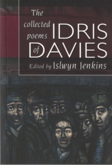 Collected Poems of Idris Davies, The, Paperback Book Collected Poems of Idris Davies, The, Paperback Book