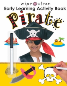 Wipe Clean Early Learning Activity Book: Pirate, Paperback Book Wipe Clean Early Learning Activity Book: Pirate, Paperback Book