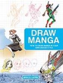 Draw Manga : How to Draw Manga in Your Own Unique Style, Paperback Book Draw Manga : How to Draw Manga in Your Own Unique Style, Paperback Book