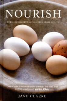 Nourish: Food For Life, Hardback Book Nourish: Food For Life, Hardback Book