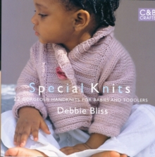 Special Knits: 22 Gorgeous Handknits for Babies and Toddlers, Paperback Book Special Knits: 22 Gorgeous Handknits for Babies and Toddlers, Paperback Book