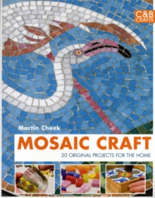 Mosaic Craft: 20 Designs for the Modern Home, Paperback Book Mosaic Craft: 20 Designs for the Modern Home, Paperback Book