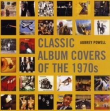 Classic Album Covers of the 1970s, Hardback Book Classic Album Covers of the 1970s, Hardback Book