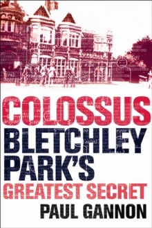 Colossus: Bletchley Park's Last Secret, Paperback Book Colossus: Bletchley Park's Last Secret, Paperback Book