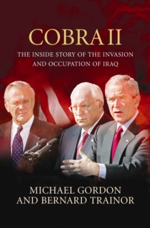 Cobra II : The Inside Story of the Invasion and Occupation of Iraq, Paperback Book Cobra II : The Inside Story of the Invasion and Occupation of Iraq, Paperback Book