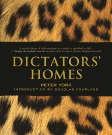 Dictators' Homes : Lifestyles of the World's Most Colourful Despots, Paperback Dictators' Homes : Lifestyles of the World's Most Colourful Despots, Paperback