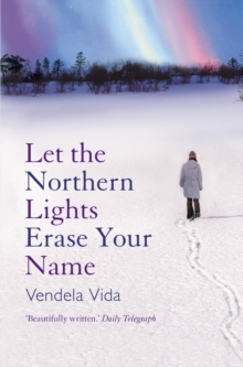 Let the Northern Lights Erase Your Name, Paperback Let the Northern Lights Erase Your Name, Paperback
