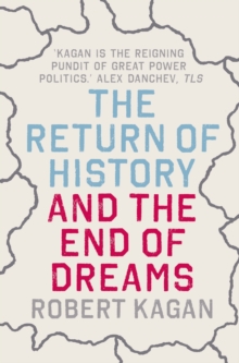 The Return of History and the End of Dreams, Paperback Book The Return of History and the End of Dreams, Paperback Book