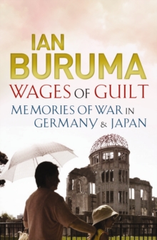 Wages of Guilt : Memories of War in Germany and Japan, Paperback Book Wages of Guilt : Memories of War in Germany and Japan, Paperback Book
