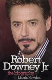 Robert Downey Jnr : The Biography, Paperback Robert Downey Jnr : The Biography, Paperback