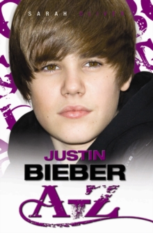 Justin Bieber A-Z, Paperback Book Justin Bieber A-Z, Paperback Book