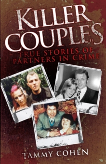 Killer Couples : True Stories of Partners in Crime, Paperback Book Killer Couples : True Stories of Partners in Crime, Paperback Book