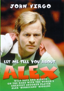 Let Me Tell You About Alex : Crazy Days and Nights on the Road with the Hurricane, Hardback Book Let Me Tell You About Alex : Crazy Days and Nights on the Road with the Hurricane, Hardback Book