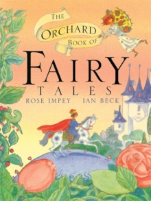 The Orchard Book of Fairy Tales, Paperback The Orchard Book of Fairy Tales, Paperback