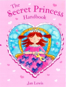Secret Fairy: The Secret Princess Handbook : Pop-Up Book with Paper Gifts, Hardback Book Secret Fairy: The Secret Princess Handbook : Pop-Up Book with Paper Gifts, Hardback Book