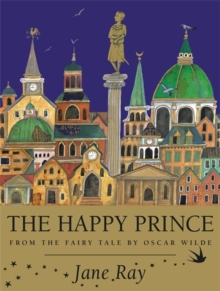 The Happy Prince : From the Fairy Tale by Oscar Wilde, Paperback The Happy Prince : From the Fairy Tale by Oscar Wilde, Paperback