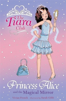 Princess Alice and the Magical Mirror, Paperback Princess Alice and the Magical Mirror, Paperback