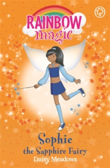Sophie the Sapphire Fairy : The Jewel Fairies Book 6, Paperback Book Sophie the Sapphire Fairy : The Jewel Fairies Book 6, Paperback Book