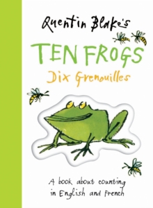 Quentin Blake's Ten Frogs: Dix Grenouilles, Hardback Book Quentin Blake's Ten Frogs: Dix Grenouilles, Hardback Book