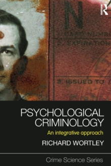 Psychological Criminology : An Integrative Approach, Paperback Book Psychological Criminology : An Integrative Approach, Paperback Book