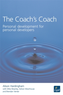 The Coach's Coach : Personal Development for Personal Developers, Paperback The Coach's Coach : Personal Development for Personal Developers, Paperback