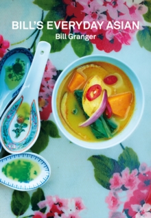 Bill's Everyday Asian, Hardback Book Bill's Everyday Asian, Hardback Book