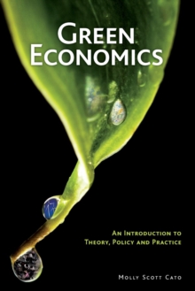 Green Economics : An Introduction to Theory, Policy and Practice, Paperback Book Green Economics : An Introduction to Theory, Policy and Practice, Paperback Book