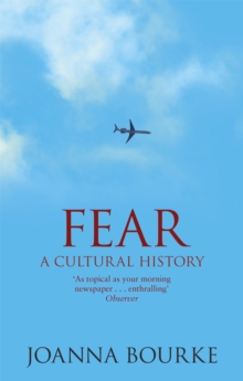 Fear : A Cultural History, Paperback Book Fear : A Cultural History, Paperback Book