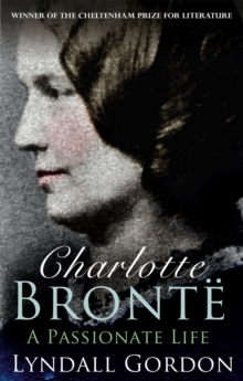 Charlotte Bronte : A Passionate Life, Paperback Book Charlotte Bronte : A Passionate Life, Paperback Book