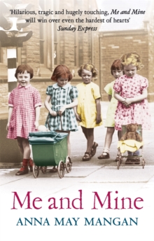Me and Mine : A Warm-Hearted Memoir of a London Irish Family, Paperback Me and Mine : A Warm-Hearted Memoir of a London Irish Family, Paperback